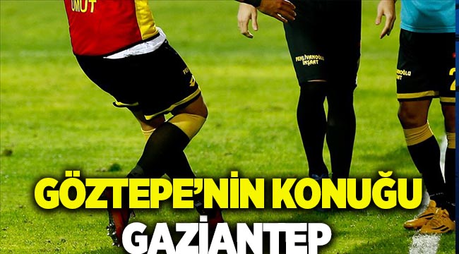 Göztepe'nin Bu Haftaki Konuğu Gaziantep FK