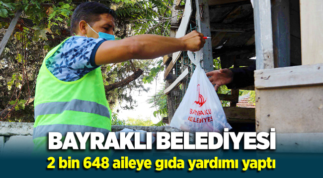 Bayraklı Belediyesi 2 bin 648 aileye gıda yardımı