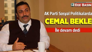 AK Parti Sosyal Politikalarda Cemal Bekle ile devam dedi