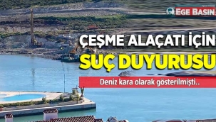 Alaçatı için suç duyurusu!