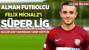 Alman Futbolcu Felix Michalz’i, Süper Lig kulüpleri yakından takip ediyor