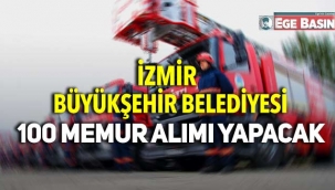 İzmir Büyükşehir Belediyesi İzmir İtfaiyesine 100 memur alacak