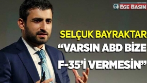 Selçuk Bayraktar'dan ABD'nin F-35 kararı sonrası açıklama: Varsın ABD F-35'i vermesin...