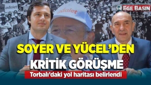 Soyer ve Yücel'in görüşmesi Torbalı'daki yol haritasını belirledi