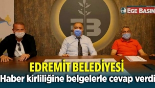 Edremit Belediyesi haber kirliliğine belgelerle cevap verdi