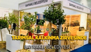 BAYRAKLI BELEDİYESİ 'TARIMSAL KALKINMA ZİRVESİNDE' BAŞKAN SANDAL,