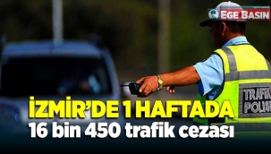 İzmir'de bir haftada 16 bin 450 trafik cezası