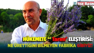 Başkan Soyer'den hükümete 'tarım' eleştirisi: Ne üreteceğini bilmeyen fabrika gibiyiz!