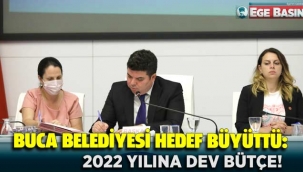 Buca Belediyesi Hedef büyüttü: 2022 Yılına dev Bütçe!