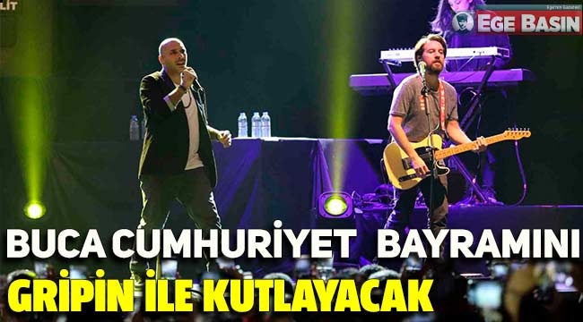 Buca Cumhuriyet Bayramını Gripin ile kutlayacak