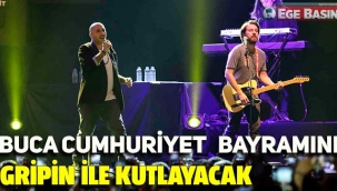 Buca Cumhuriyet Bayramını Gripin ile kutlayacak
