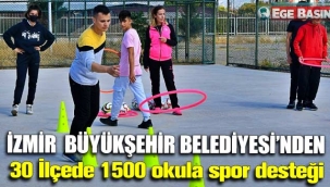 Büyükşehir'Den 30 İlçede Bin 500 Okula Spor Desteği