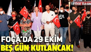 Foça'da 29 Ekim beş gün kutlanacak