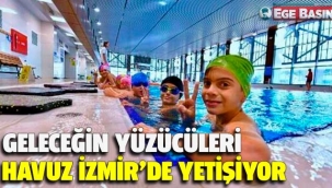 Geleceğin yüzücüleri Havuz İzmir'de yetişiyor