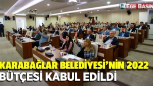 Karabağlar Belediyesi'nin 2022 bütçesi kabul edildi