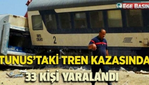 Tunus'taki tren kazasında 33 kişi yaralandı