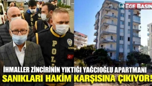 Yağcıoğlu Apartmanı Sanıkları, Hakim Karşısına Çıkıyor