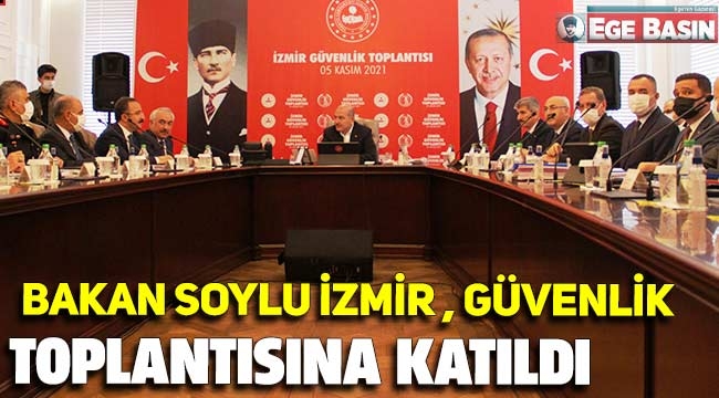 Bakan Soylu İzmir'de