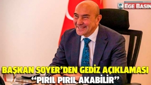 Başkan Soyer'den Gediz açıklaması: Ege Denizi’ne pırıl pırıl akması mümkün