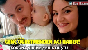 Doğumdan 4 gün sonra Öğretmenler Günü’nde korona virüse yenik düştü