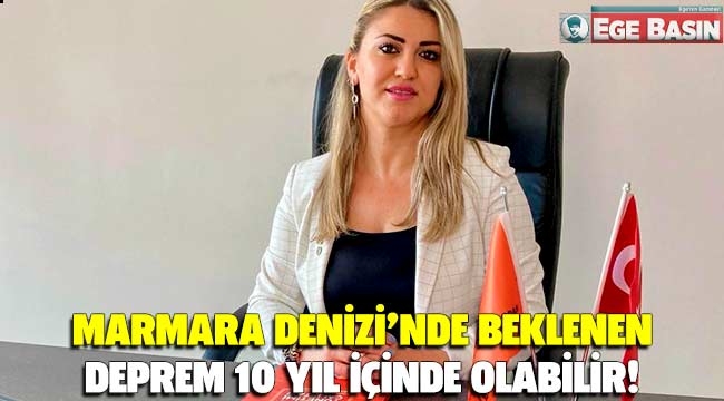 Marmara Denizi'nde beklenen deprem 10 yıl içine olabilir