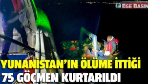 Yunanistan'ın ölüme ittiği 75 göçmen kurtarıldı