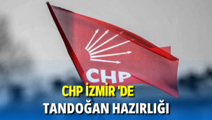 CHP İzmir'de Tandoğan Hazırlığı