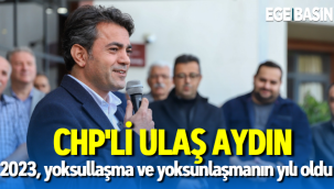 CHP'li Ulaş Aydın: 2023, yoksullaşma ve yoksunlaşmanın yılı oldu