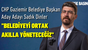 Gaziemir Belediye Başkan Aday Adayı Sadık Dinler, 