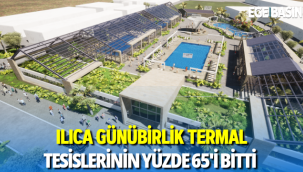 Ilıca Günübirlik Termal Tesisleri’nin yüzde 65’i bitti