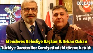 Menderes Belediye Başkan V. Erkan Özkan Türkiye Gazeteciler Cemiyetindeki törene katıldı