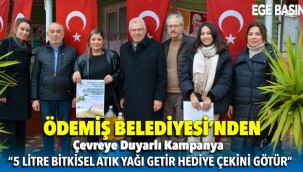 Ödemiş Belediyesi’nden çevreye duyarlı kampanya “5 LİTRE BİTKİSEL ATIK YAĞI GETİR HEDİYE ÇEKİNİ GÖTÜR”