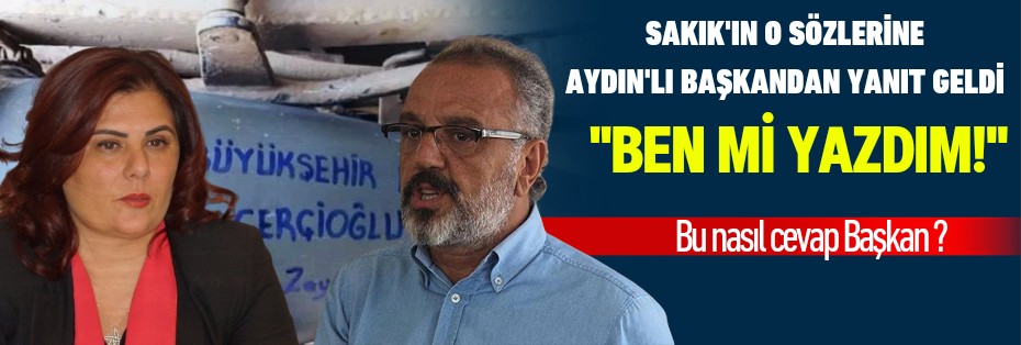 Sakık'ın Füze tepkisine Aydın Büyükşehir Belediye Başkanı Çerçioğlu'ndan ürkek yanıt!